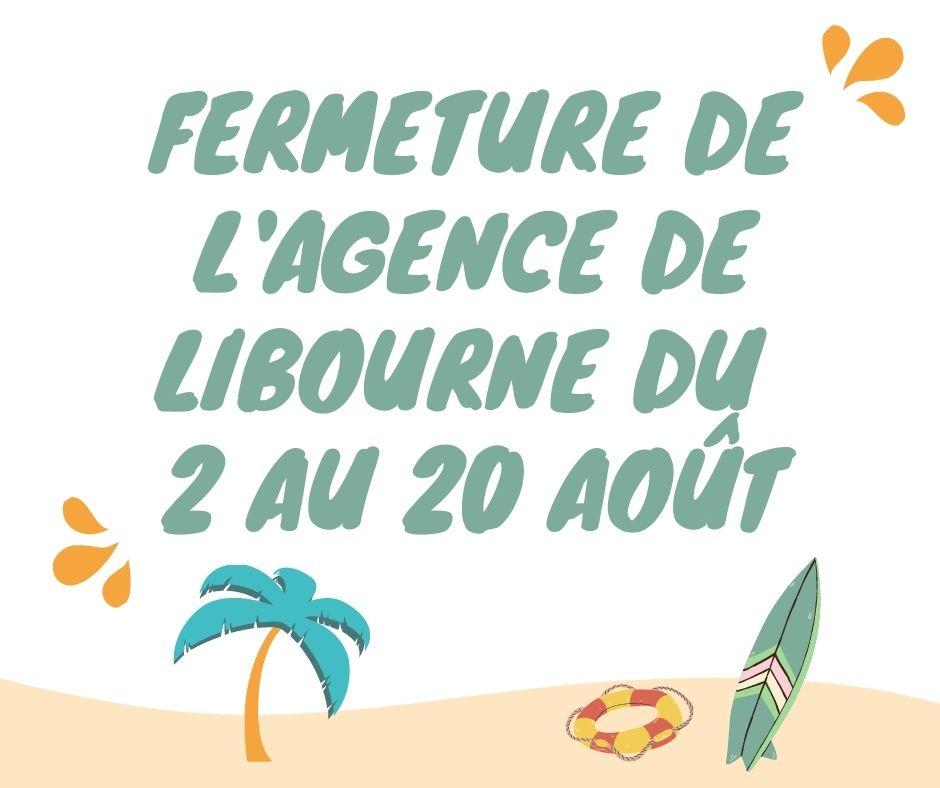 Fermeture de l&rsquo;agence de LIBOURNE